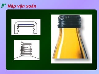 Nắp vặn xoắn 
 
