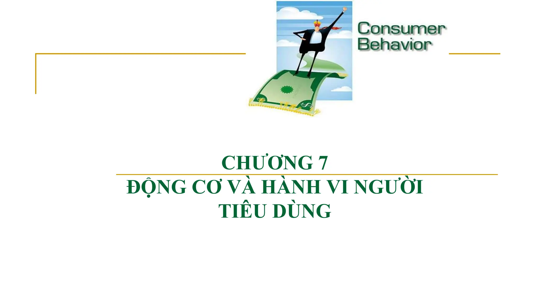 Motives in Consumer Behavior and how it affect consumer | PPT