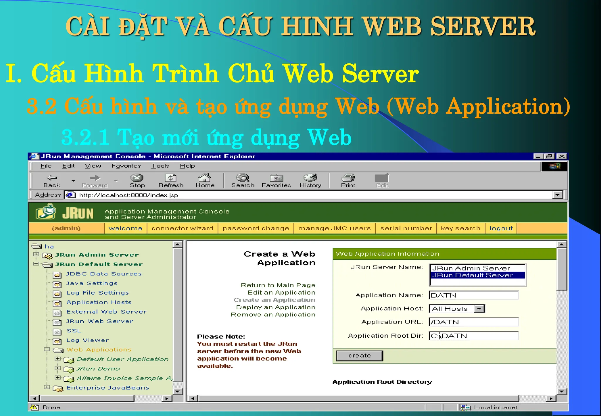 I. CÊu H×nh Tr×nh Chñ Web Server
3.2 CÊu h×nh vµ t¹o øng dông Web (Web Application)
3.2.1 T¹o míi øng dông Web
CÀI ĐẶT VÀ CẤU HINH WEB SERVER
 