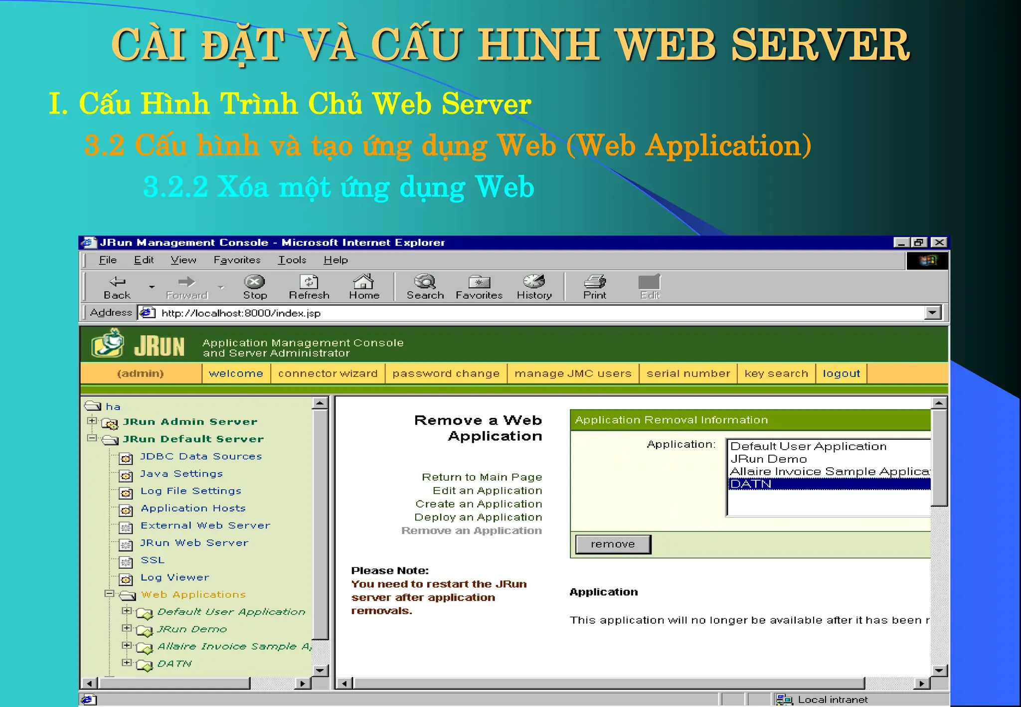 CÀI ĐẶT VÀ CẤU HINH WEB SERVER
I. CÊu H×nh Tr×nh Chñ Web Server
3.2 CÊu h×nh vµ t¹o øng dông Web (Web Application)
3.2.2 Xãa mét øng dông Web
 