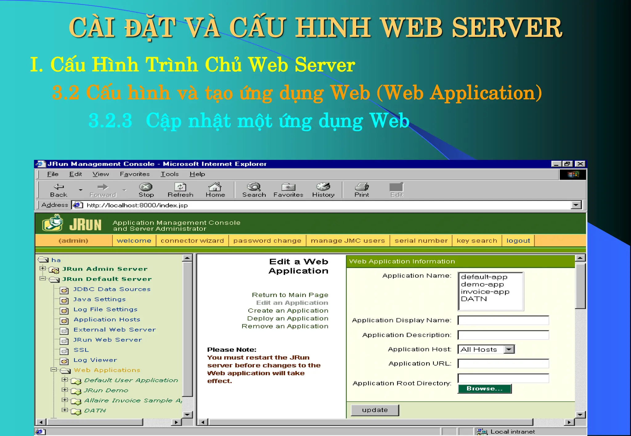 CÀI ĐẶT VÀ CẤU HINH WEB SERVER
I. CÊu H×nh Tr×nh Chñ Web Server
3.2 CÊu h×nh vµ t¹o øng dông Web (Web Application)
3.2.3 CËp nhËt mét øng dông Web
 