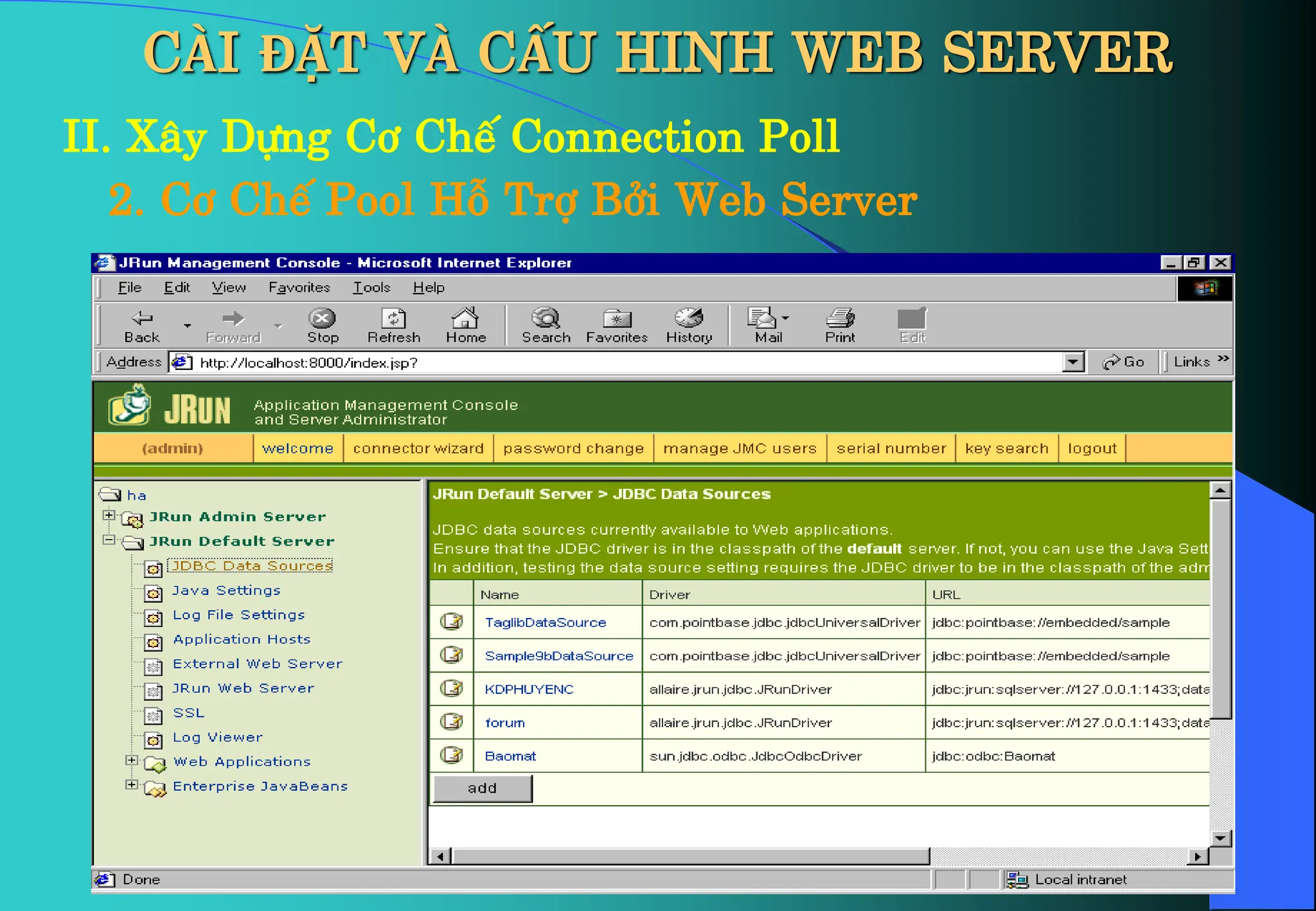 CÀI ĐẶT VÀ CẤU HINH WEB SERVER
II. X©y Dùng C¬ ChÕ Connection Poll
2. C¬ ChÕ Pool Hç Trî Bëi Web Server
 