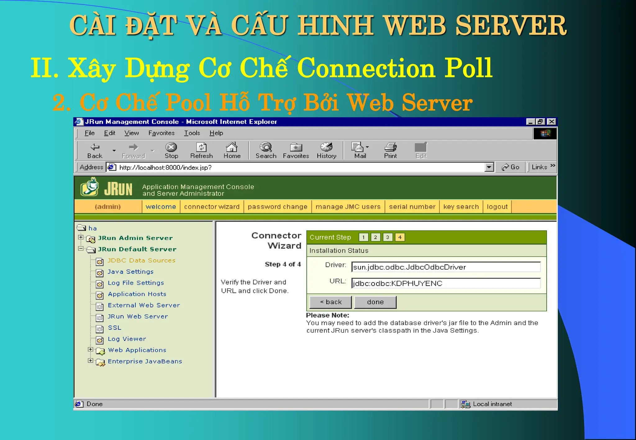 CÀI ĐẶT VÀ CẤU HINH WEB SERVER
II. X©y Dùng C¬ ChÕ Connection Poll
2. C¬ ChÕ Pool Hç Trî Bëi Web Server
 