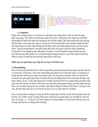 Lập Trình Windows Phone 8
Trang 18
Kết quả mà ta nhận được là :
3. Template:
Bằng việc sử dụng Style, ta có thể tạo ra một...
