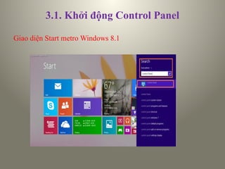 3.1. Khởi động Control Panel
Giao diện Start metro Windows 8.1
 