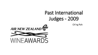 Past International
Judges - 2009
Ch’ng Poh
 