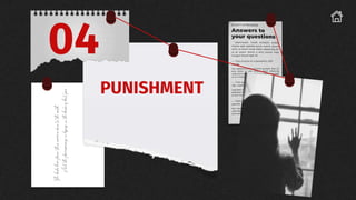 PUNISHMENT
04
 
