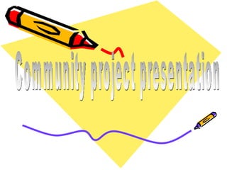 Community project presentation 