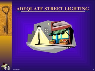 ADEQUATE STREET LIGHTING 