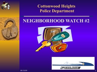 Cottonwood Heights  Police Department NEIGHBORHOOD WATCH #2 