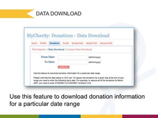 DATA DOWNLOAD

Use this feature to download donation information
for a particular date range

 