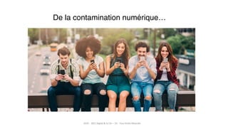 13
De la contamination numérique…
2019 – 2021 Digital & Co SI+ – V3 - Tous Droits Réservés
 