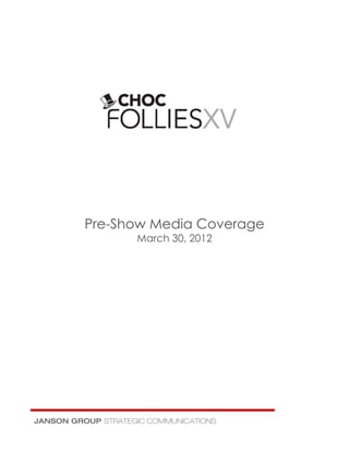 Pre-Show Media Coverage
      March 30, 2012
 