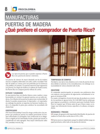 8
MANUFACTURAS
Facebook.com/PROCOLOMBIA@PROCOLOMBIACO
PUERTAS DE MADERA
¿Qué prefiere el comprador de Puerto Rico?
TEMPORA...