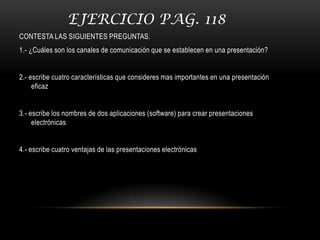 Persuadir a otros para que acepten, y adopten sus ideas, recomendaciones, propuestas o puntos de vista. A LAS ORGANIZACIONES LES AYUDAN A:Promocionar sus servicios, programas y puntos de vista de la organización.