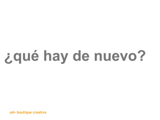 ¿qué hay de nuevo? 