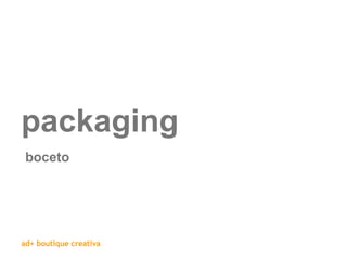 packaging boceto 