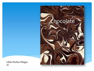 Chocolate Lillian Muñoz Villegas 2E 