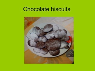Chocolate biscuits