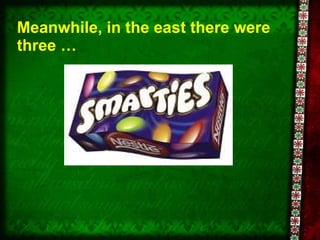 Meanwhile, in the east there were three … 