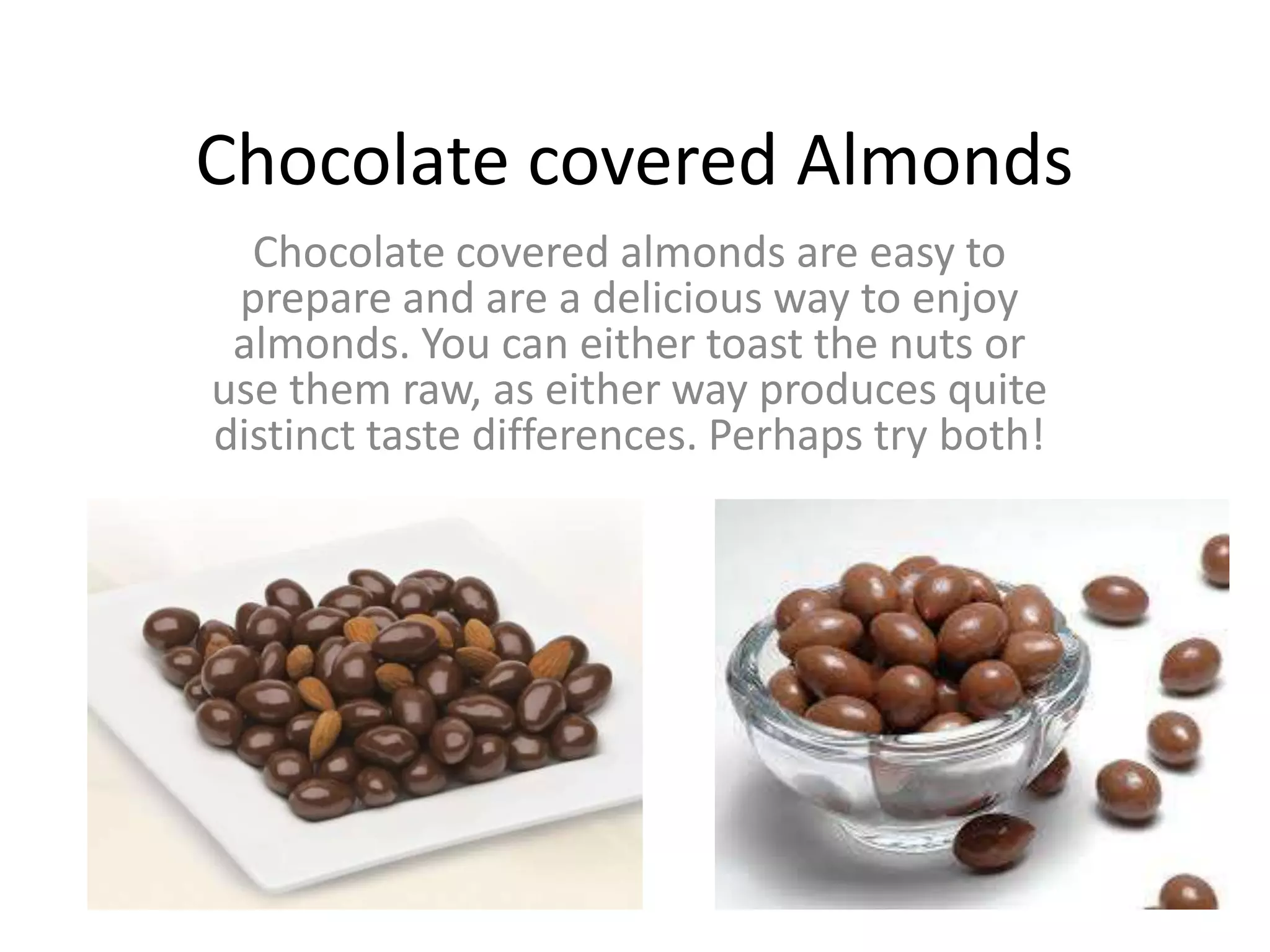 Chocolate covered almonds PPT