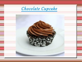 Chocolate Cupcake
 