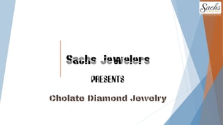 Sachs Jewelers
PRESENTS
 