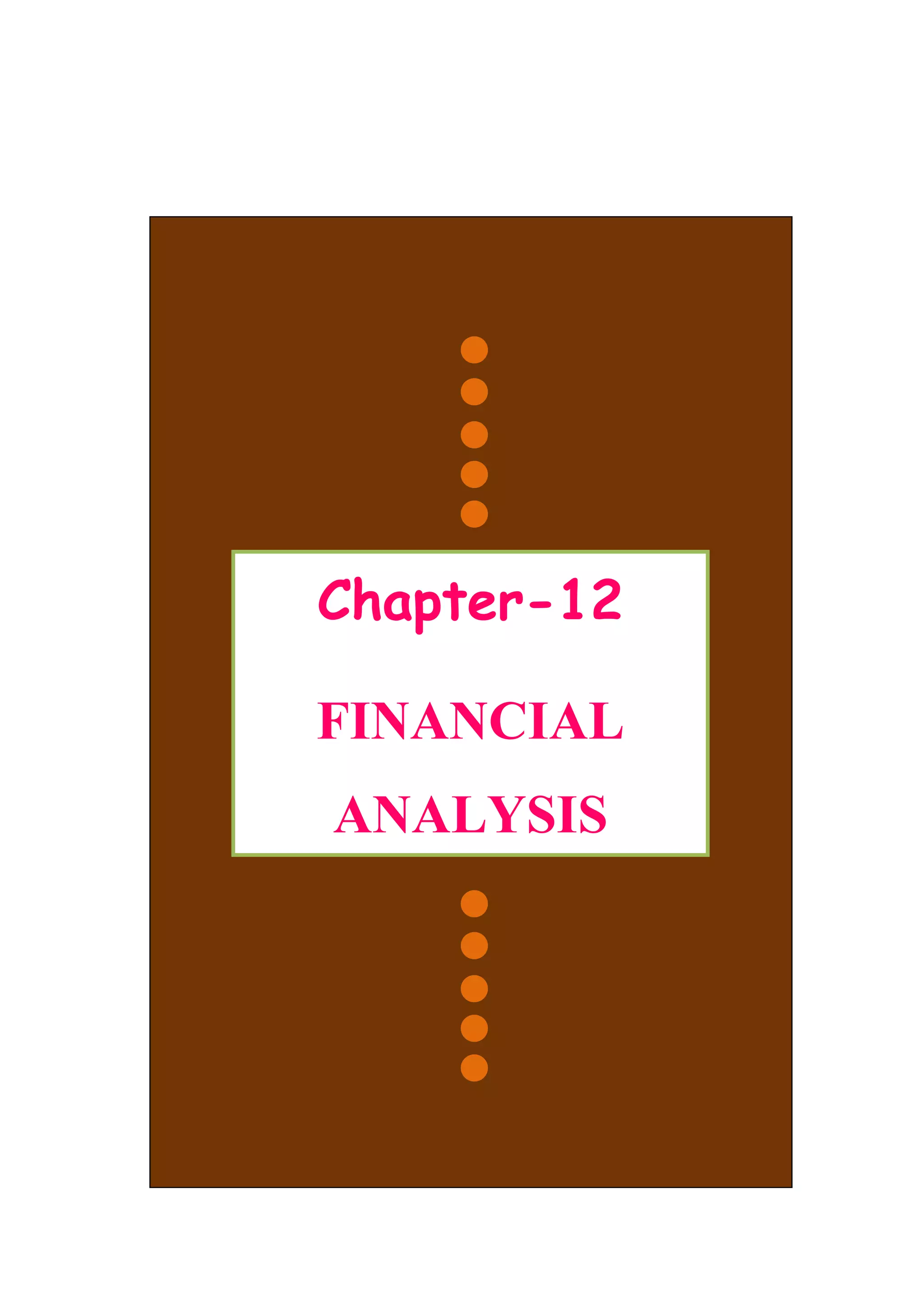 Chapter-12
FINANCIAL
ANALYSIS
 