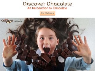 An Introduction to Chocolate
for Children
 
