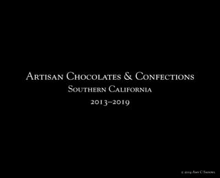 © 2019 Amy C Sadowl
Artisan Chocolates & Confections
Southern California
2013–2019
 