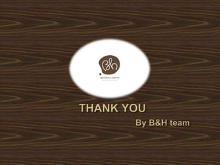 THANK YOU By B&H team 