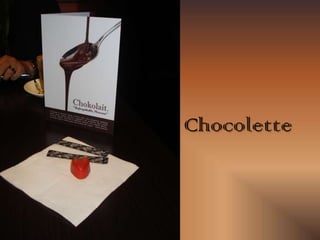 Chocolette 