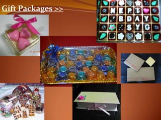 Gift Packages >>
 