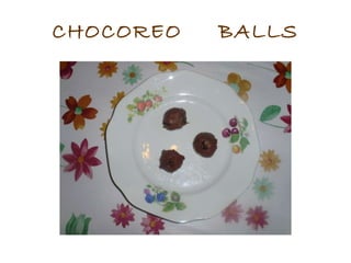 CHOCOREO  BALLS 