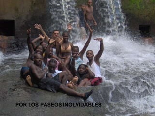 POR LOS PASEOS INOLVIDABLES