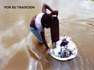 POR SU TRADICION