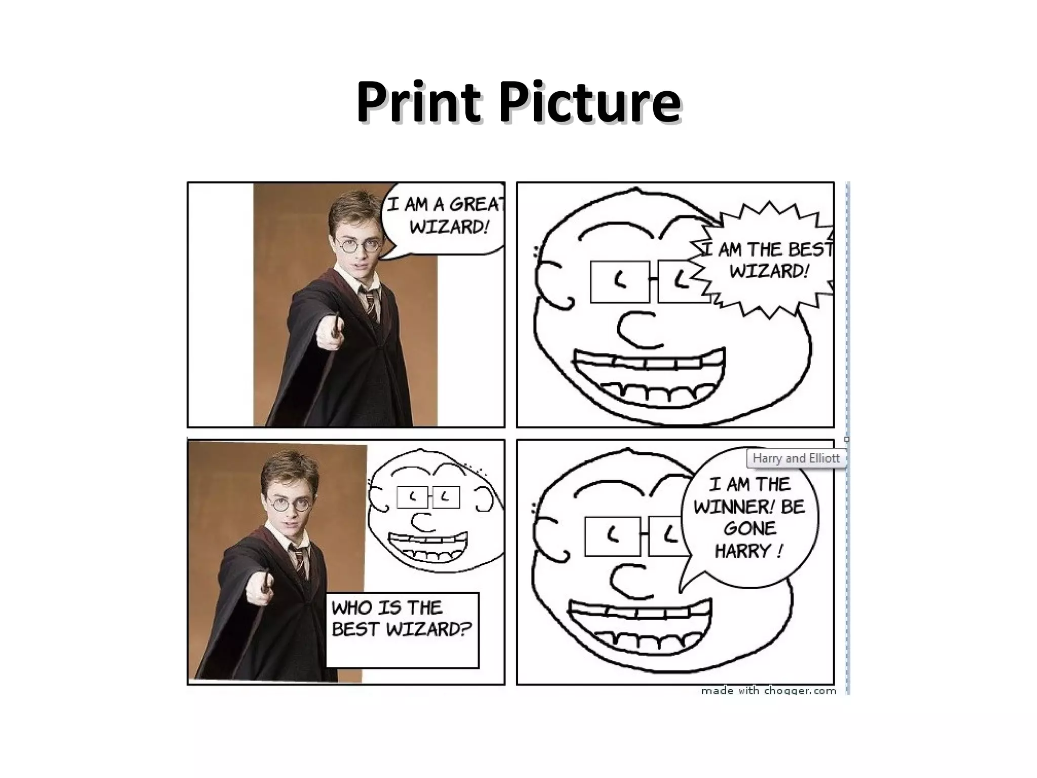 Print Picture
 