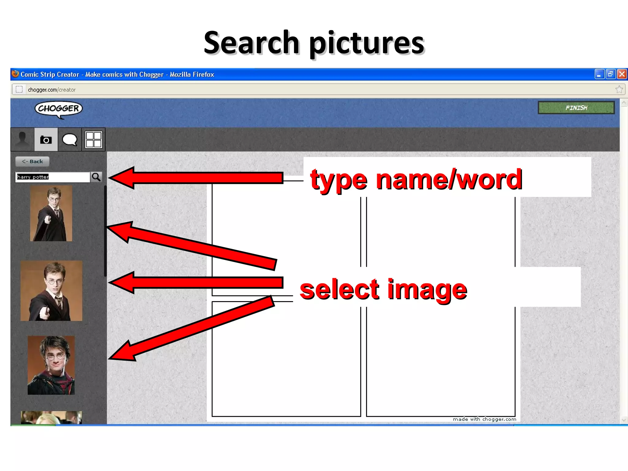Search pictures


       type name/word


      select image
 