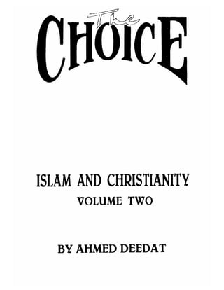 Choice 2 (By Ahmed Deedat)