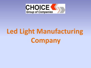 Led Light Manufacturing
Company
 