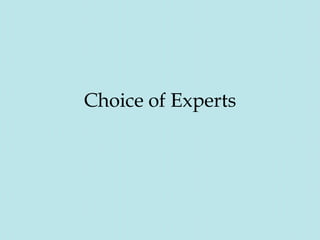 Choice of Experts 
 