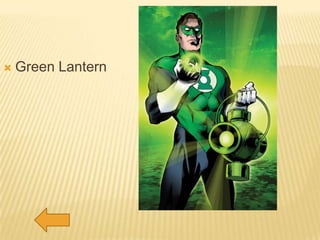    Green Lantern
 