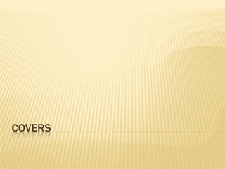 COVERS
 