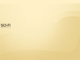 SCI-FI
 