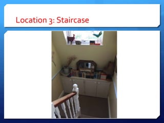Location 3: Staircase
 