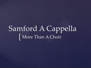 Samford A Cappella More Than A Choir 