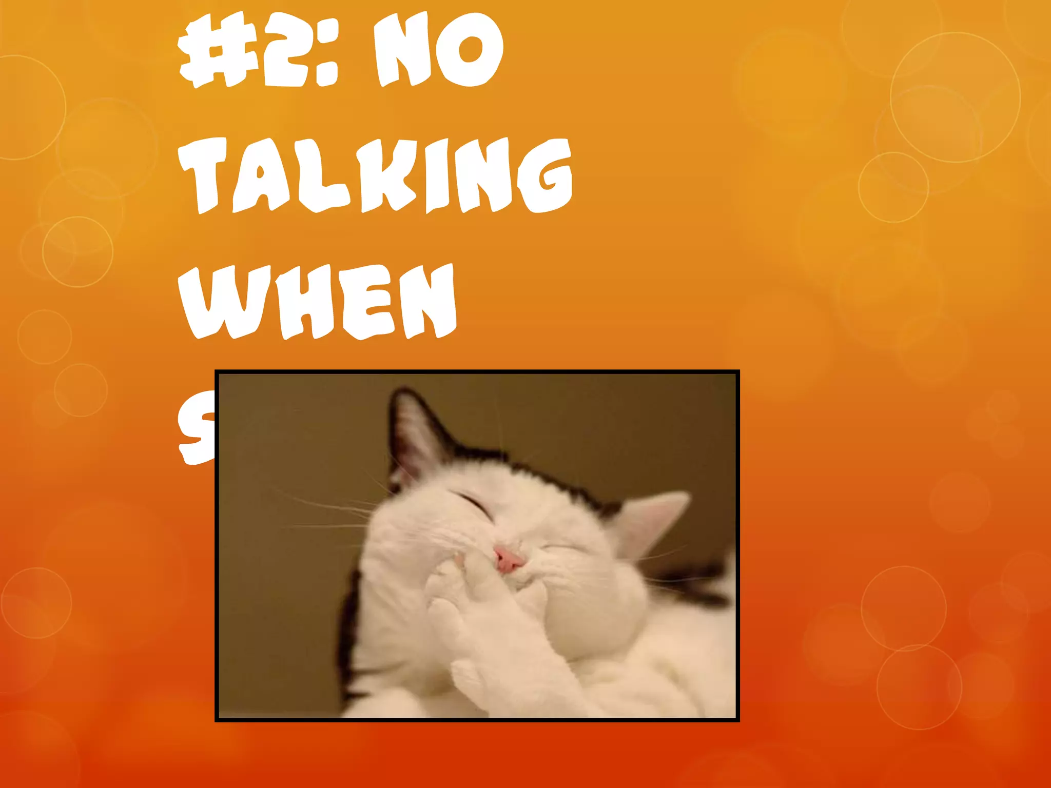 #2: No talking when stopping