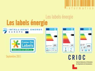 Les labels énergie
Les labels énergie



Septembre 2011
 