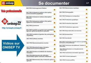 2/7




http://oniseptv.onisep.fr




Vidéos sur
ONISEP TV
 