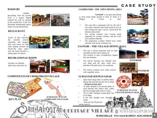 Facilities for billiards,
table tennis and chess etc
RECREATIONAL ROOM
Slightly
descending from the ground
level is a square shaped
cocktail bar with its machan
on the second floor. It has four
decorated underground spaces
made of wood and bamboo.
BAKHARI
RESTAURANT
A
cluster of huts encircles
the centrally erected
restaurant and banquet
hall, with streets on both
sides leading towards the
haveli.The open space
near the kund becomes a
dining space for parties.
1.GORBANDH - THE OPEN DINING AREA
• This area had a compound wall for .9m and it
was richly coloured with floral motifs.it was an
open dining area and it can be viewed from the
entrance plaza itself.
• The serving counters were circular kiosk
supported by wooden columns and the roofs
were bamboo thatched
• The preparation counters behind were richly
coloured with stories of hunters etc…
"Gorband" is an open area dining
at semi round shape ground in form of "kalis in a
Ghagra" or Crease in skirt.
KEY PLAN
COMPONENTS OF CHOKI DHANI VILLAGE
1
2
SCHEMATIC PLAN OF
GORBANDH AND SANGRI
2.SANGRI – THE VILLAGE DINING HALL
• This was a closed restaurant with an outer
verandah around with wooden cots .
• The columns in outer vernadahwere shaped
like tree branches
SCHEMATIC PLAN OF
CHAUPAD JEEMAN GHAR
• The interior flooring was finished with
cow dung and the inner walls were
thatched with palm leaves for insulation.
• The interior columns were richly colored
with vegetable colors.
EXTERIOR
INTERIOR
• Apart from sangri there is another ethnic
dining hall specially known for its shape
- chaupad jeeman ghar.
• In india chaupad is an ancient game of
royal families like today's ludo, which
has four straight paths joint in center.
• This is what "chaupad jeeman ghar" has
in its shape.
• It has four straight rows meeting at
center.
• Each row has 20 persons‘
sitting capacity
3.CHAUPAD JEEMAN GHAR
4
 